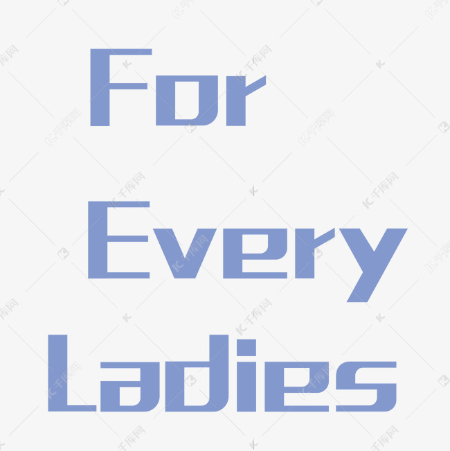 蓝色For Every Ladies英文字体免抠图