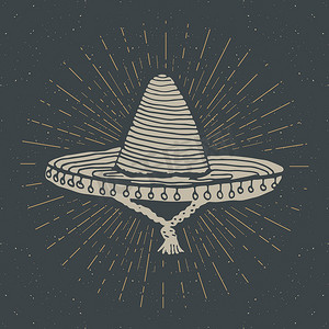 复古标签，手绘宽边帽墨西哥传统帽子草图，垃圾纹理复古徽章，徽章设计，排版 T 恤印刷，矢量插图