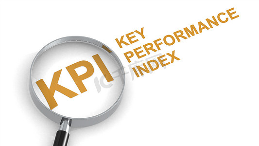 词摄影照片_KPI，关键绩效指数，放大镜下的词