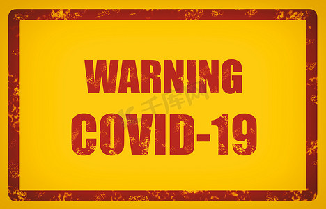 背景板红色背景摄影照片_黄色背景上的 COVID-19 警告标志红色文本。