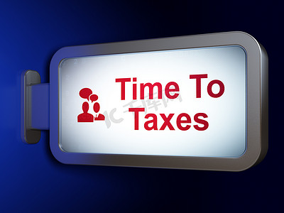 财务概念：广告牌背景下的税收和商务会议时间