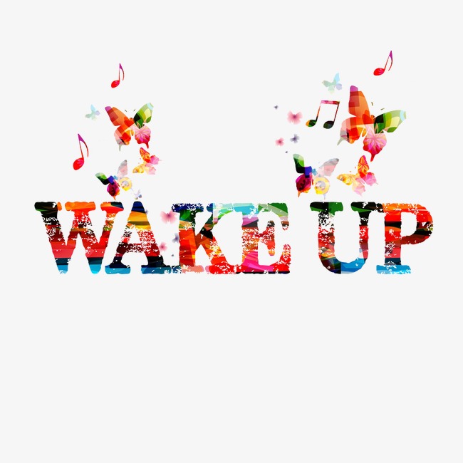 wake up
