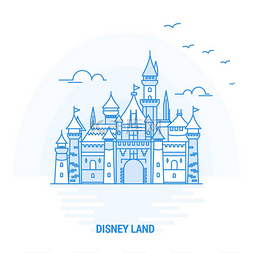 卡通海报模板图片_迪士尼乐园蓝色地标。创意背景和