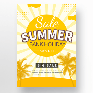 假期银行促销海报模板_黄色夏日银行假期简约促销海报