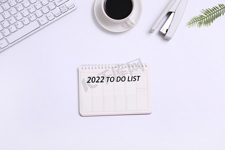 记忆中2022摄影照片_2022办公桌愿望清单目标待办事项摄影图配图