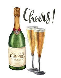 新年纹理摄影照片_水彩瓶香槟，酒杯和刻字的欢呼声。戴着眼镜在白色背景上孤立的起泡酒一瓶。党的插图设计，打印或背景.