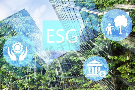 绿色背景下的环境社会治理的ESG理念