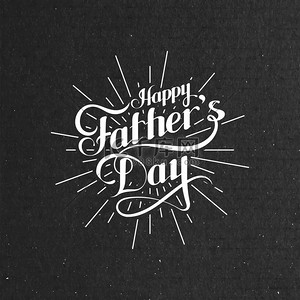 Day背景图片_handwritten Happy Fathers Day retro label with light rays