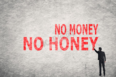 就没有了摄影照片_墙上的文字，没有钱就没有蜂蜜