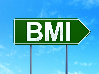 医学概念： 道路标志背景上的 BMI