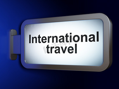 旅行概念： 广告牌背景上的国际旅行