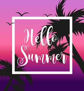 夏天元素海报摄影照片_你好夏天海报模板在日落和棕榈树的背景上的白色框架。