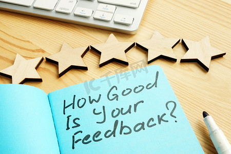 How Good Is Your Feedback 标志和五颗星进行评估。
