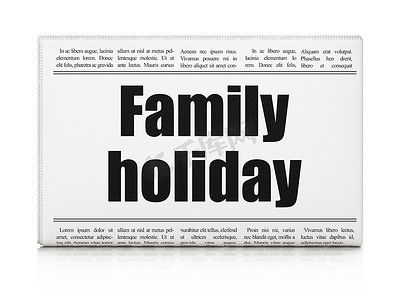 假期概念：报纸大标题家庭假期