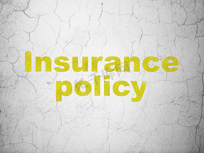 政策风险摄影照片_保险概念： 在背景墙上的保险政策
