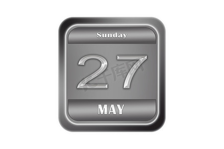 一块大金属板，日期为 5 月 27 日，星期日