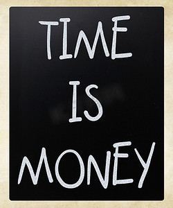 “时间就是金钱”在黑板上用白色粉笔手写