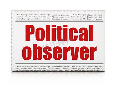 政治概念：报纸大标题政治观察员