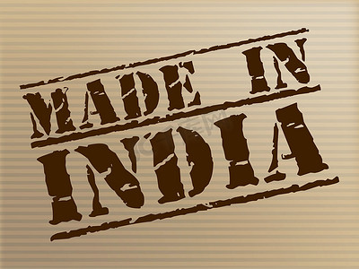 印度制造表示进口商业和制造商