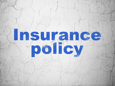 保险概念： 墙壁背景上的保险单