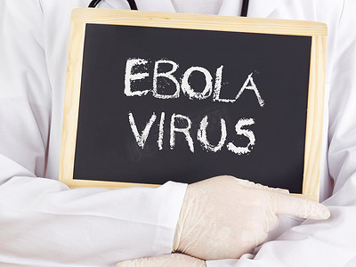 埃博拉病毒摄影照片_医生展示信息：埃博拉病毒