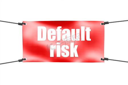 贷款金融海报摄影照片_带红色横幅的违约风险词