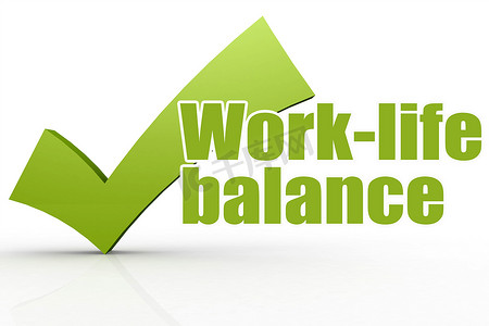 工作与生活平衡摄影照片_带绿色复选标记的工作与生活平衡词