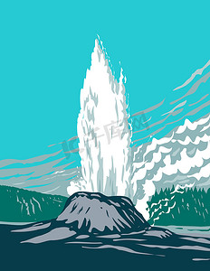 Castle Geyser a Cone Geyser 位于黄石国家公园 Teton County Wyoming USA WPA 海报艺术的上间歇泉盆地