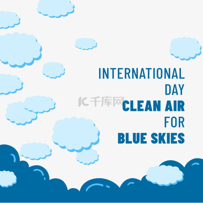 蓝色云彩漂浮国际蓝天清洁空气日