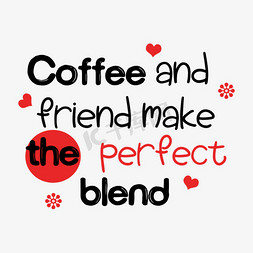完美配色免抠艺术字图片_红色爱心咖啡和朋友完美融合svg短语