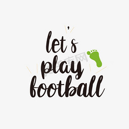 手绘踢足球免抠艺术字图片_svg我们来踢足球吧手绘黑色插画英文
