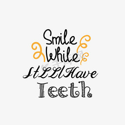 黑色微笑露出你的牙齿短语svg艺术字