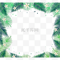 手绘花绿色边框图片_绿色的棕榈叶热带树叶边框