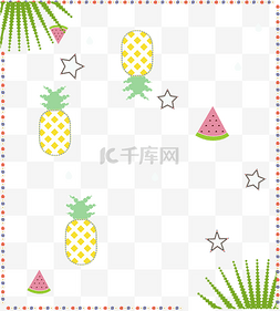小菠萝菠萝图片_夏季绿色小清新边框