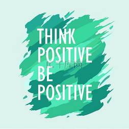 创意墙画图片_Think Positive Be Positive Inspirational Quot