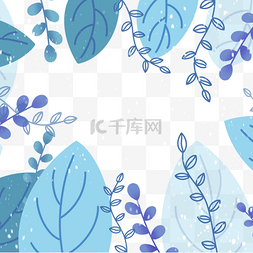 卡通手绘藤蔓植物图片_淡蓝色手绘树叶冬季植物边框