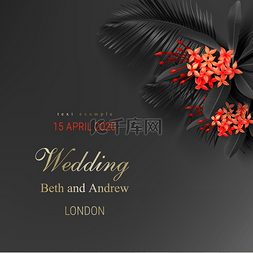 婚礼邀请卡素材图片_热带黑叶和异国情调的红花在深色